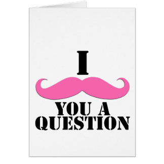 I Moustache You A Question Pink Moustache Cards