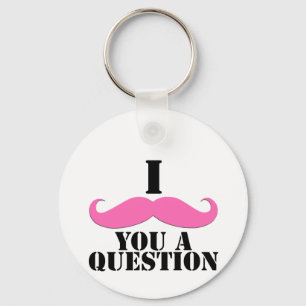 I Moustache You A Question Pink Moustache Keychain