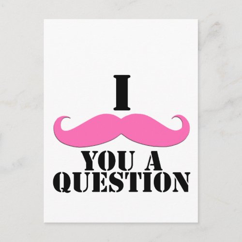 I Moustache You A Question Pink Moustache Postcard