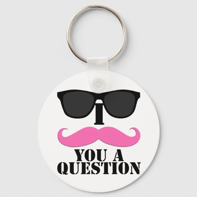 I Moustache You A Question Pink with Sunglasses Keychain (Front)