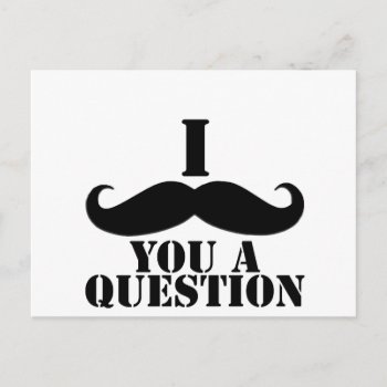 I Moustache You A Question Postcard by MovieFun at Zazzle
