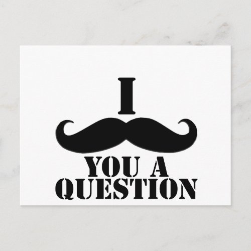 I Moustache You A Question Postcard