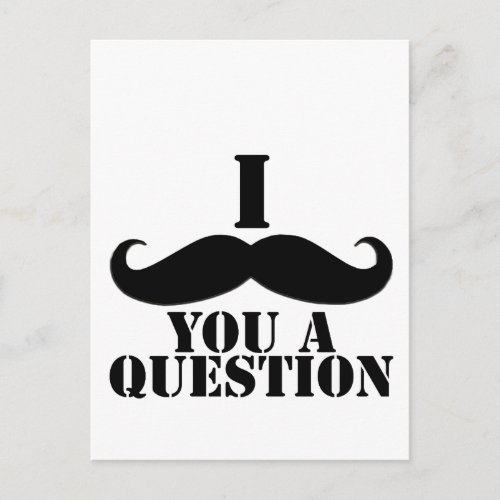 I Moustache You A Question Postcard
