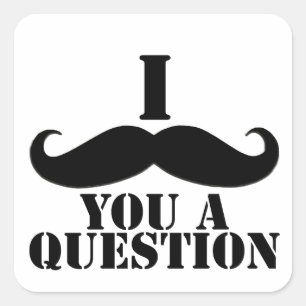 I Moustache You A Question Square Sticker