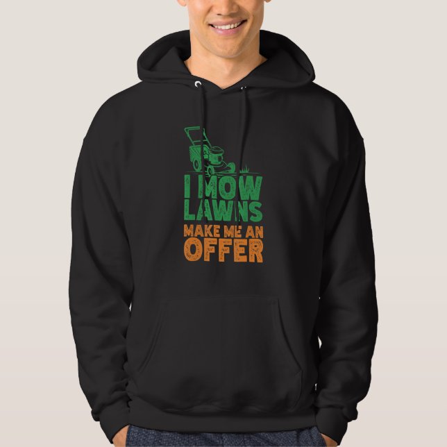 I Mow Lawn Mowing Landscaping Mower Farm Gardening Hoodie (Front)