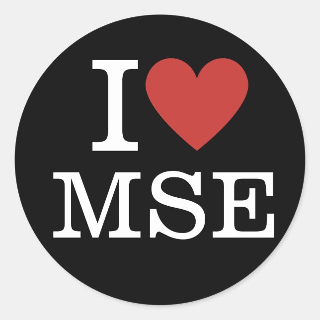 I ❤️ MSE Materials Science and Engineering Classic Round Sticker (Front)