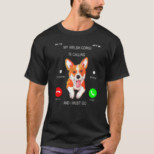 I Must Go Dog Owner Corgi T-Shirt