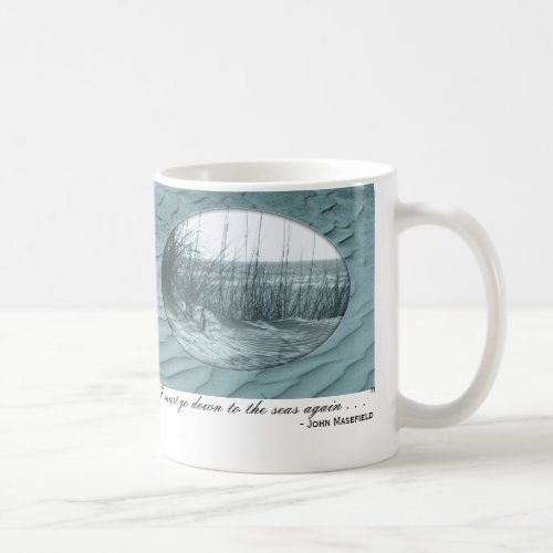 I must go down to the seas again   Coffee Mug