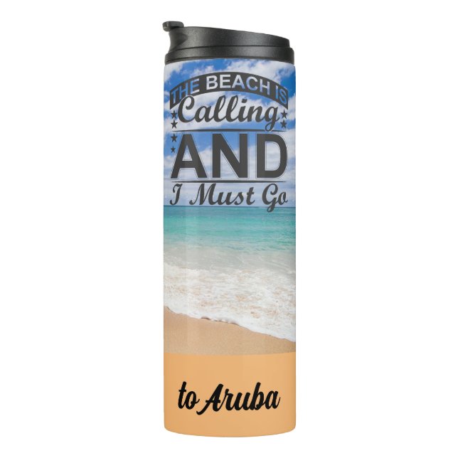 I Must Go to Aruba Thermal Tumbler (Rotated Right)