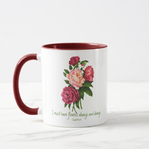 I must have Flowers Claude Monet Quote Peony Art  Mug