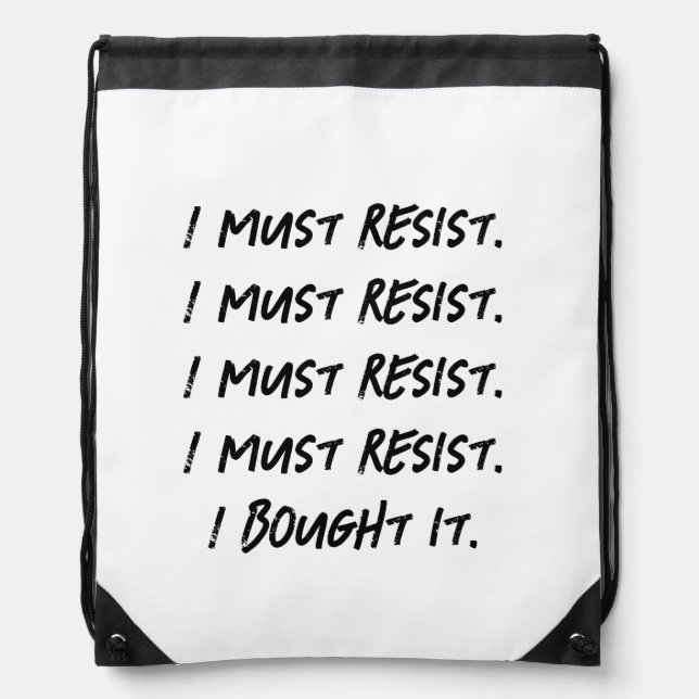 I must resist. I bought it.  Drawstring Bag (Front)