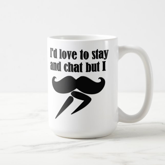 I Mustache (I Must Dash) - Very Funny Coffee Mug (Right)