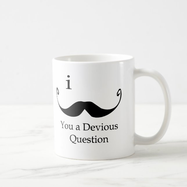 I Mustache You A Devious Question Coffee Mug (Right)