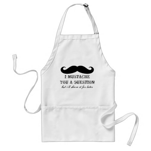 I mustache you a question apron