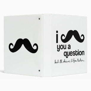 I mustache you a question binder