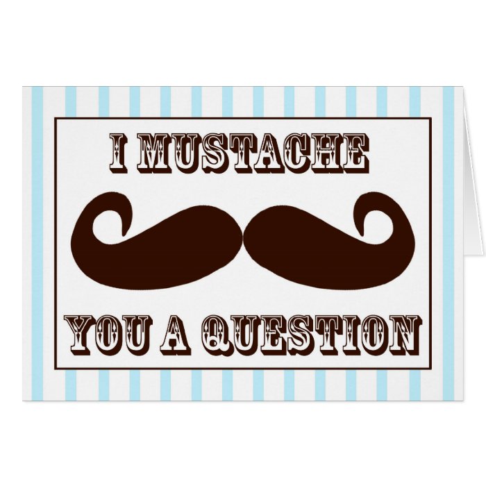 I Mustache You a Question Cards