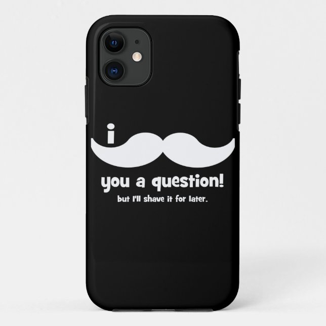 I mustache you a question Case-Mate iPhone case (Back)