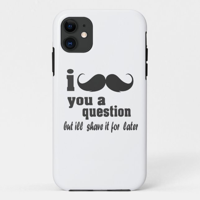 I mustache you a question Case-Mate iPhone case (Back)