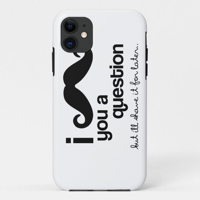 I Mustache you a Question Case-Mate iPhone Case (Back)
