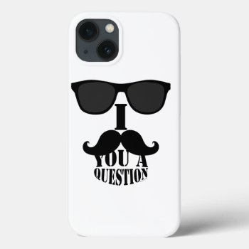 I Mustache You A Question Disguise Iphone 13 Case by MovieFun at Zazzle