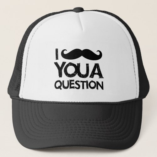 I mustache you a question distressed design trucker hat