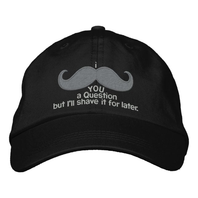 i mustache you a question embroidered baseball hat (Front)