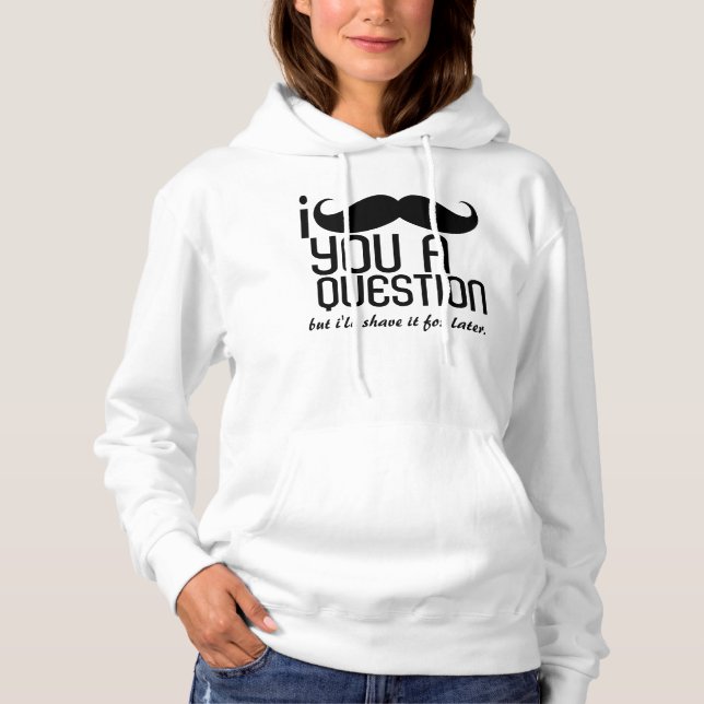I Mustache You a Question Fleece Pullover Hoodie (Front)