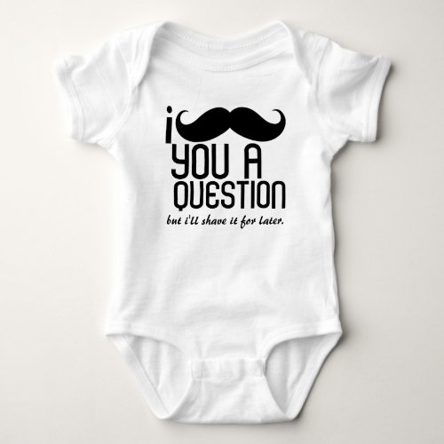 I Mustache You a Question Infant Creeper