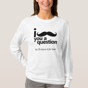 I Mustache You a Question Ladies Long Sleeve Shirt
