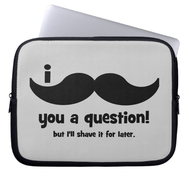 I mustache you a question laptop sleeve (Front)