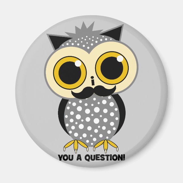 I mustache you a question owl magnet (Front)