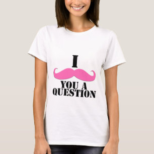 I Mustache You A Question Pink Mustache T-Shirt