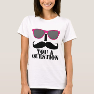 I Mustache You A Question Pink Sunglasses T-Shirt
