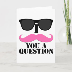 I Mustache You A Question Pink with Sunglasses Card
