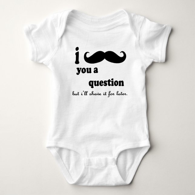 I Mustache You A question T-Shirt (Front)