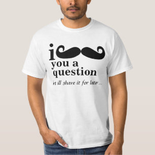 i mustache you a question tee shirts