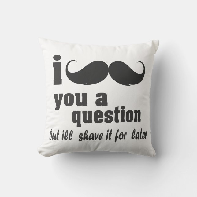 I mustache you a question throw pillow (Front)