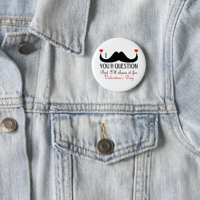 I mustache you a question Valentine's day Button | Zazzle