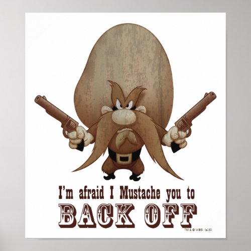 I Mustache You To Back Off Poster