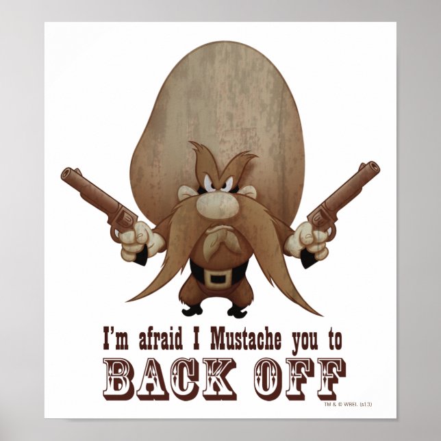 I Mustache You To Back Off Poster (Front)