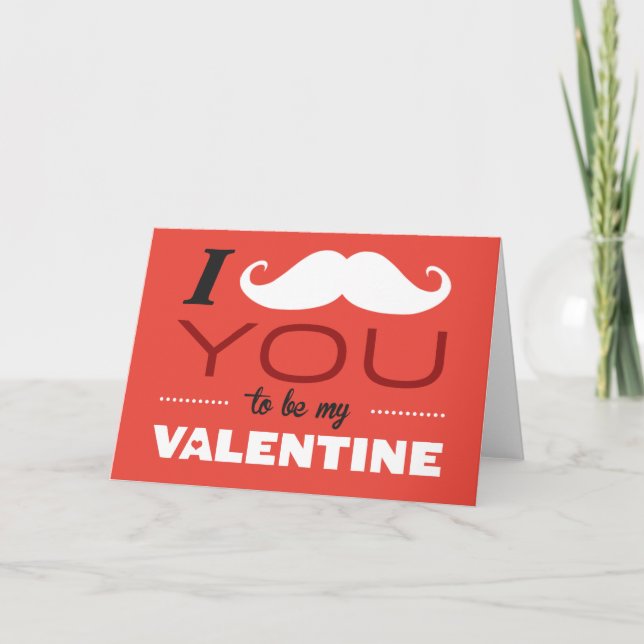 I Mustache You To Be My Valentine Greeting Card (Front)