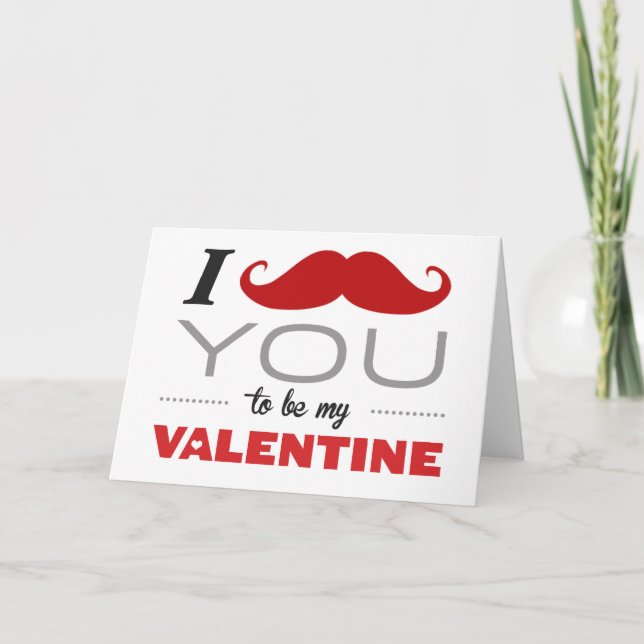 I Mustache You To Be My Valentine Greeting Card (Front)