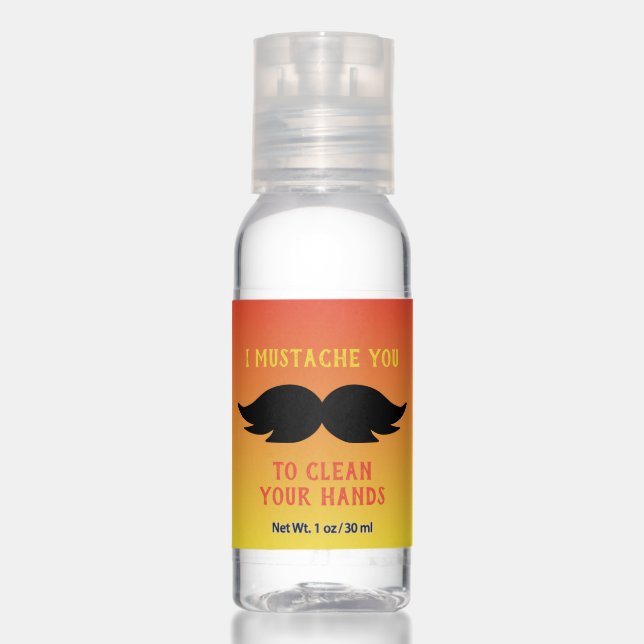 I mustache you to clean your hands hand sanitizer (Front)