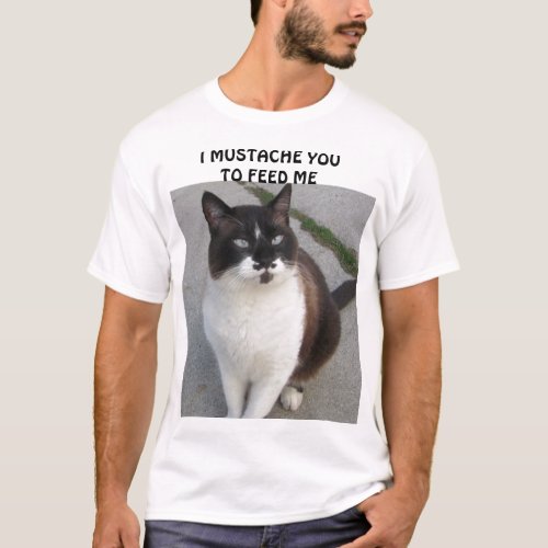 I Mustache you to feed me T_Shirt