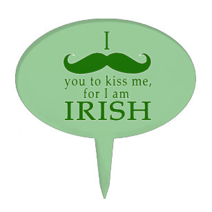 I Mustache You to Kiss Me I'm Irish! Cake Topper