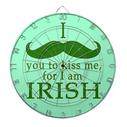 I Mustache You to Kiss Me Im Irish Dart Board