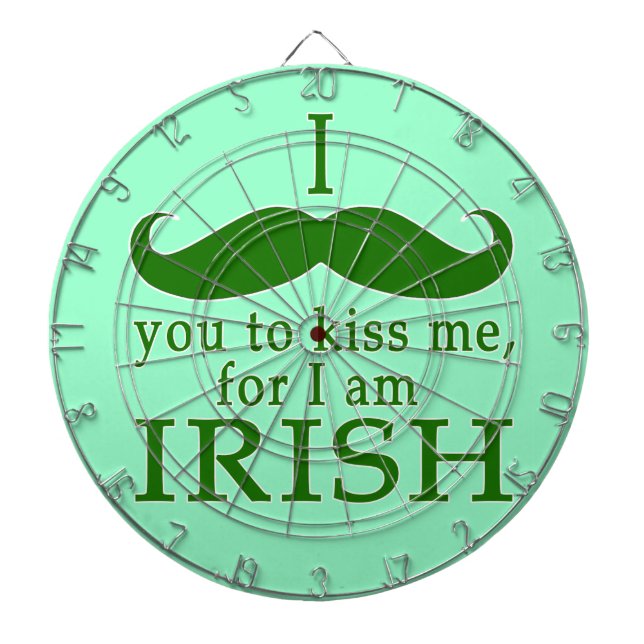 I Mustache You to Kiss Me I'm Irish! Dart Board (Front)