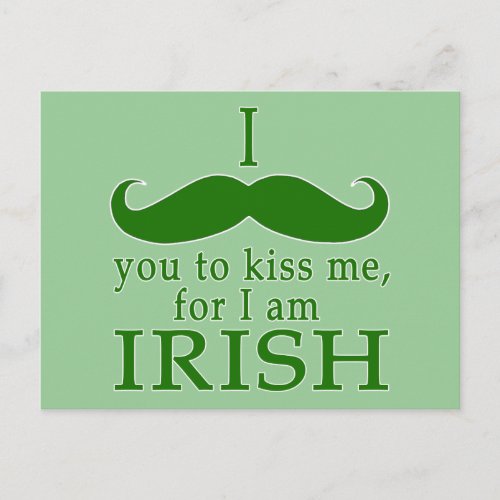 I Mustache You to Kiss Me Im Irish Postcard
