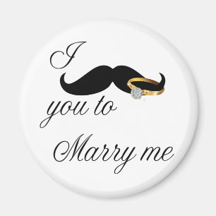 I Mustache you -to Marry Me Magnet