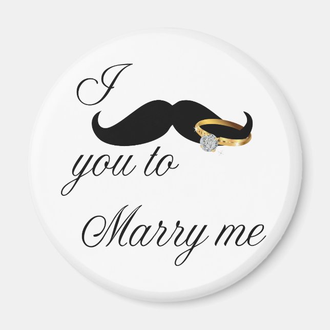 I Mustache you -to Marry Me Magnet (Front)